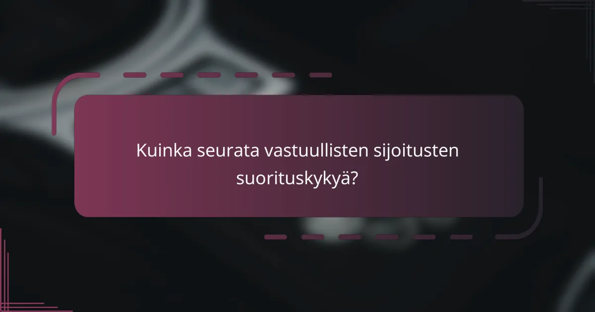 Kuinka seurata vastuullisten sijoitusten suorituskykyä?